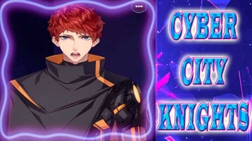 Cyber City Knights: Romance You Choose взломанная (Мод Premium)