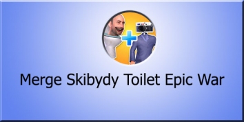 Merge Skibydy Toilet: Epic War  (  )