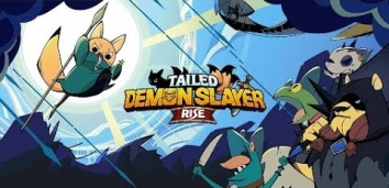 Tailed Demon Slayer : RISE взломанный (Мод бесплатные покупки/без рекламы)