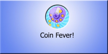 Coin Fever!  (  / )