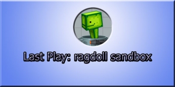 Last Play: ragdoll sandbox взломанный (Мод бесплатные покупки)